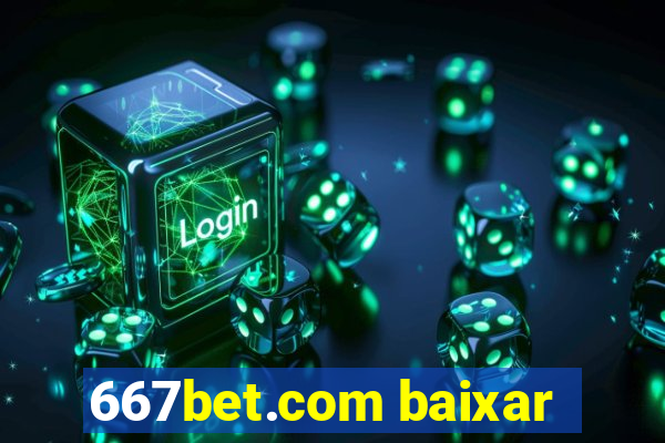 667bet.com baixar